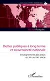 Michel Fouquin - Dettes publiques à long terme et souveraineté nationale - Enseignements des crises du XIIe au XXIe siècle.