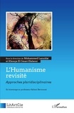 Omari alaoui khouya El et Mohammed Laouidat - L'Humanisme revisité - Approches pluridisciplinaires. En hommage au professeur Saltani Bernoussi.