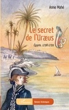 Anne Mahé - Le secret de l'Uraeus - Egypte, 1798-1799.