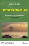 Corinne Berger et Jean-Luc Roques - L'appropriation de l'air - Ses causes et ses conséquences.