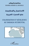 Bouhali hamma mehdi El - Colonisation et résilience au Sahara Occidental.