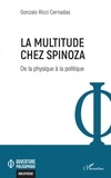Gonzalo Ricci Cernadas - La multitude chez Spinoza - De la physique à la politique.