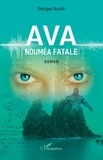 Georges Nurdin - Ava, Nouméa fatale.
