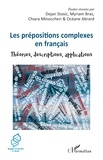 Dejan Stosic et Myriam Bras - Les prépositions complexes en français - Théories, descriptions, applications.