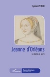 Sylvain Picaud - Jeanne d'Orléans - La dame de Givry.
