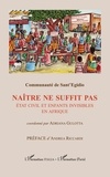 De sant egidio Comunauté - Naître ne suffit pas - État civil et enfants invisibles en Afrique.