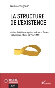 Nicola Abbagnano - La structure de l'existence.