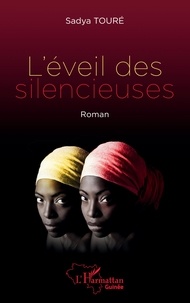 Sadya Toure - L'éveil des silencieuses - Roman.