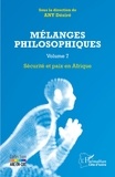 Désiré Any - Mélanges philosophiques volume 7 - 7 Sécurité et paix en Afrique.