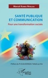 Marcel Kanku Ntalaja - Santé publique et communication - Pour une transformation sociale.