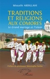 Mistoihi Abdillahi - Traditions et religions aux Comores - Le Grand mariage et l'islam.