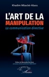 Khadim Mbacké-Abass - L'art de la manipulation - La communication directive.
