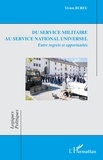 Vivien Bureu - Du service militaire au service national universel - Entre regrets et opportunités.