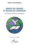 Denis Müller et Nnanga marcel charles Elom - Droits de l'homme et église au Cameroun - Un analyse éthique et théologique.