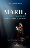 Pierre-Marie Niang - Marie, Femme évangélique, Mère de Jésus le Sauveur.