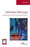 Julia Pfeiffer - Scholastique Mukasonga - Poétique de la mémoire et posture littéraire.