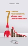 Diouma Diouf - 7 conseils financiers pour réussir dans l'entrepreneuriat.