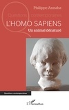 Philippe Annaba - L'homo sapiens - Un animal dénaturé.