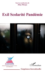 Altay Manço - Exil Scolarité Pandémie.
