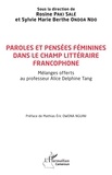 Sale rosine Paki et Ndo sylvie marie berthe Ondoa - Paroles et pensées féminines dans le champ littéraire francophone - Mélanges offerts au professeur Alice Delphine Tang.