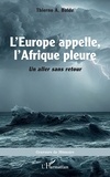 A. balde Thierno - L'Europe appelle, l'Afrique pleure - Un aller sans retour.