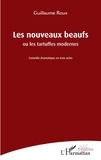 Guillaume Roux - Les nouveaux beaufs - ou les tartuffes modernes.