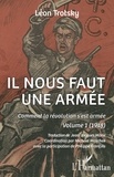 Léon Trotsky - Comment la révolution s'est armée - Volume 1, Il nous faut une armée (1918).