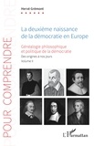 Hervé Grémont - Généalogie philosophique et politique de la démocratie - Volume 2, La deuxième naissance de la démocratie en Europe.