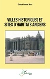Cheick Oumar Mara - Villes historiques et sites d'habitats anciens.
