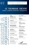 Dimitri Uzunidis - Marché et Organisations N° 47 : Le tourisme créatif - Culture, créativité, patrimoine, management.