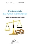 Ounimé Fred Jonas Matokot - Droit congolais des régimes matrimoniaux - Mythe de l'égalité Homme-Femme.