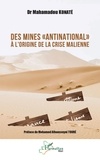 Mahamadou Konaté - Des mines "antinational" à l'origine de la crise malienne.