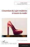 Ondo sarah Toung et Francky Saint-fleur - L’invention du sujet moderne à travers la mode.