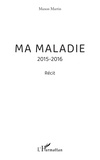 Manon Martin - Ma maladie - 2015-2016.