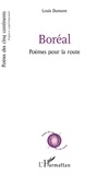 Louis Dumont - Boréal - Poèmes pour la route.