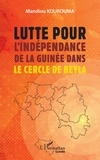 Mandiou Kourouma - Lutte pour l’indépendance de la Guinée dans le cercle de Beyla.