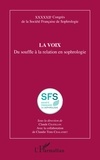 Claude Chatillon et Claudie Terk-Chalanset - La voix - Du souffle à la relation en sophrologie.