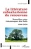 Jaouad Serghini - La littérature subsaharienne du renouveau - Nouvelles voies romanesques des Suds 1990-2020.