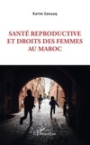 Karim Zaouaq - Santé reproductive et droits des femmes au Maroc.