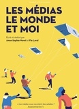 Anne-Sophie Novel et Flo Laval - Les médias, le monde et moi. 1 DVD
