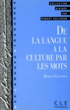 Robert Galisson - De la langue à la culture par les mots.