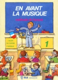 P Lederlin et J Blanc - En Avant La Musique. Niveau 1, Methode De Francais.