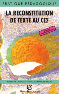 Françoise Maingre-Roche et Micheline Daumas - La reconstitution de texte au CE2 - Cycle des approfondissements.