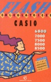 François Tuaillon - Calculatrices Casio 6800, 7000, 7500, 8000, 8500. Lycees-Bac Calculs, Graphiques, Programmes, Exercices.