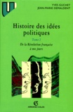 Jean-Marie Demaldent et Yves Guchet - Histoire Des Idees Politiques. Tome 2, De La Revolution Francaise A Nos Jours.