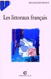 Jean-Jacques Bavoux - Les littoraux français.