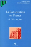 Christian Bidégaray et Claude Emeri - La Constitution En France De 1789 A Nos Jours. Etudes De Droit Politique Et Constitutionnel.