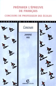 Janine Hiu - Francais. Epreuve Au Concours De Professeur Des Ecoles.