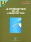 Yves Guchet - Les systèmes politiques des pays de l'Union européenne.