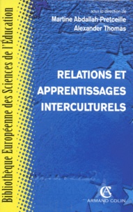 Alexander Thomas et Martine Abdallah-Pretceille - Relations et apprentissages interculturels.